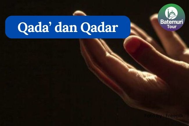 Memahami Iman kepada Qada dan Qadar